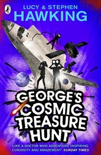 Lucy Hawking et Stephen Hawking - George's Cosmic Treasure Hunt.