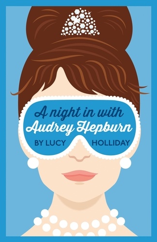 Lucy Holliday - A Night In With Audrey Hepburn.