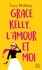 Grace Kelly, l'amour et moi - Occasion