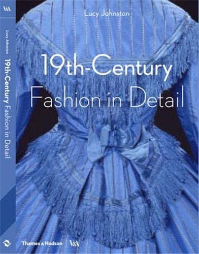 Lucy Johnston - 19th century fashion in detail.