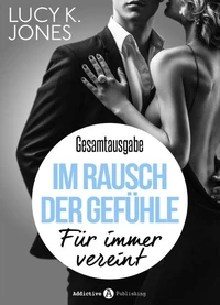 Im Rausch der Gefühle - Für immer vereint