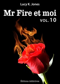 Lucy K. Jones - Mr Fire et moi - volume 10.
