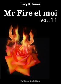 Lucy K. Jones - Mr Fire et moi - volume 11.