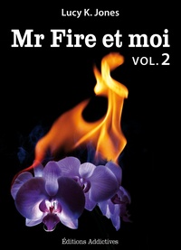 Lucy K. Jones - Mr Fire et moi - volume 2.