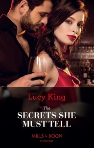 Lucy King - The Secrets She Must Tell.