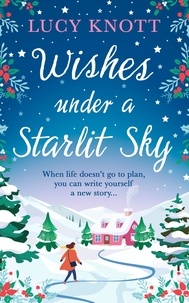 Lucy Knott - Wishes Under a Starlit Sky.