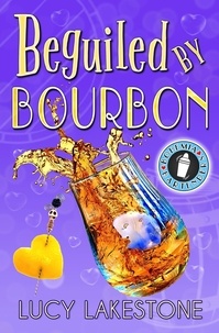  Lucy Lakestone - Beguiled by Bourbon - Bohemia Bartenders Mysteries, #5.