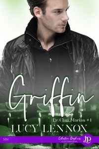 Lucy Lennox - Le Clan Marian Tome 1 : Griffin.