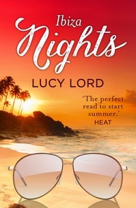 Lucy Lord - Ibiza Nights - A Short Story.
