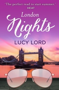 Lucy Lord - London Nights - A Short Story.