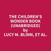 The Children's Wonder Book (Unabridged)