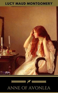 Anne of Avonlea (Anne Shirley Series #2)