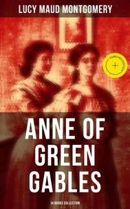 Anne of Green Gables: 14 Books Collection