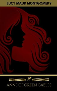 Anne of Green Gables Collection: Anne of Green Gables, Anne of the Island, and More Anne Shirley Books