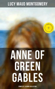 Anne of Green Gables - Complete 14 Book Collection