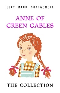 Lucy Maud Montgomery - Anne Of Green Gables the Complete Collection 8 Book.