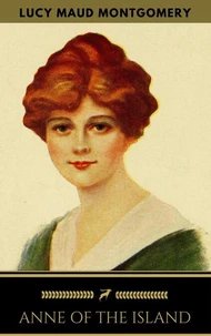 Anne of the Island (Anne Shirley Series #3)