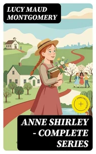 Anne Shirley - Complete Series