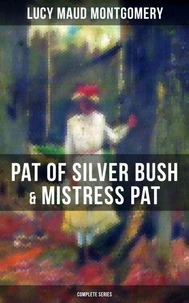 PAT OF SILVER BUSH &amp; MISTRESS PAT (Complete Series)