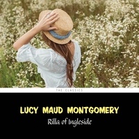 Lucy Maud Montgomery et Karen Savage - Rilla of Ingleside [Anne of Green Gables series #8].