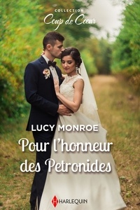 Lucy Monroe - Pour l'honneur des Petronides.