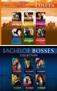 Lucy Monroe et Annie West - The Bachelor Bosses And Enemies To Lovers Collection.