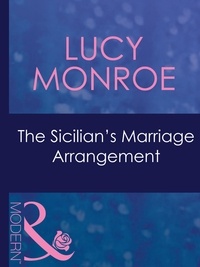 Lucy Monroe - The Sicilian's Marriage Arrangement.