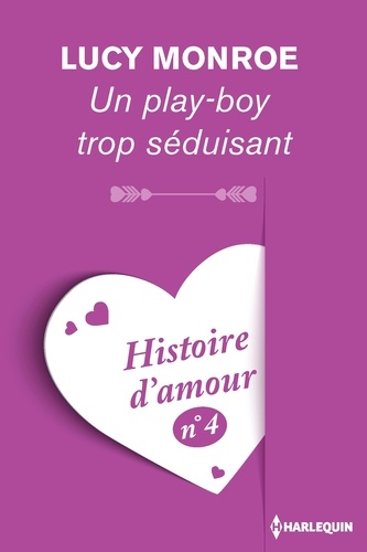 Un play-boy trop séduisant - Histoire d'amour nº 4