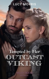 Lucy Morris - Tempted By Her Outcast Viking.