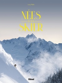 Lucy Paltz - Nées pour skier.