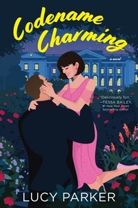 Lucy Parker - Codename Charming - A Novel.