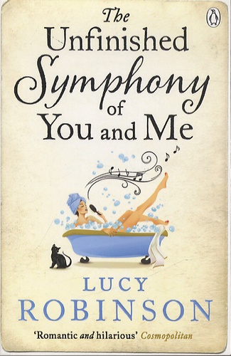 Lucy Robinson - The Unfisnished Symphony of You and Me.