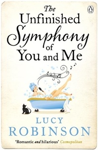 Lucy Robinson - The Unfisnished Symphony of You and Me.