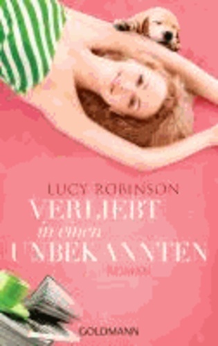 Lucy Robinson - Verliebt in einen Unbekannten.