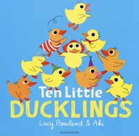 Lucy Rowland et  Aki - Ten Little Ducklings.