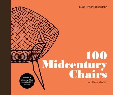 Lucy Ryder Richardson - 100 Midcentury Chairs - and their stories.