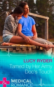 Lucy Ryder - Tamed By Her Army Doc's Touch.