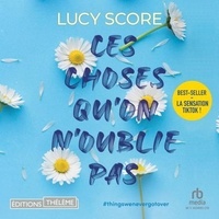 Téléchargez gratuitement le livre électronique anglais pdf Ces Choses Qu'on N'oublie Pas par Lucy Score, Eric Bonicatto, Juliette Verdier