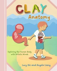 Clay Anotomy: Exploring the Human Body with Artistic Minds