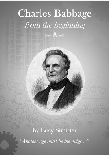  Lucy Simister - Charles Babbage from the Beginning.