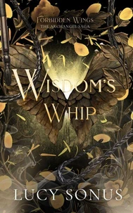 Wisdom's Whip (Jehudiel, Forbidden Wings #2)