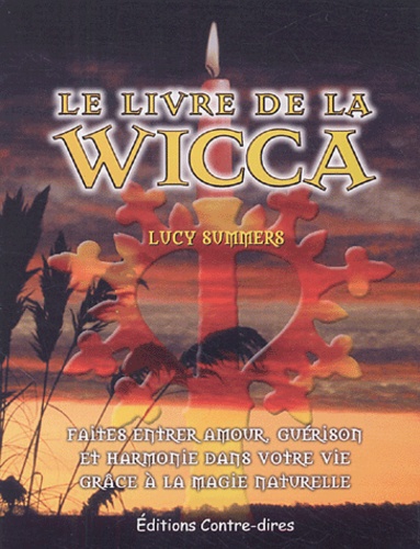 Lucy Summers - Le livre de la Wicca.
