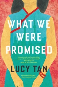 Lucy Tan - What We Were Promised.