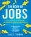 The Book of Jobs. Exclusive careers guidance from insiders