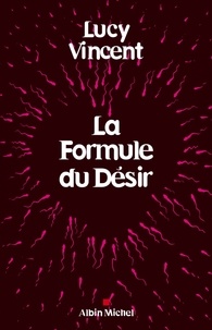 Lucy Vincent et Lucy Vincent - La Formule du désir.