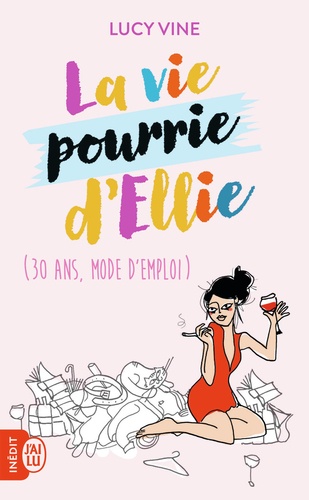 La vie pourrie d'Ellie (30 ans, mode d'emploi)