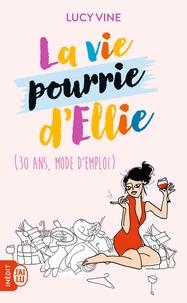 La vie pourrie d'Ellie (30 ans, mode d'emploi)
