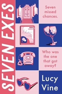 Lucy Vine - Seven Exes - A Novel.