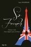 Lucy Wadham - So french, l'amour vache d'une anglaise pour la France.