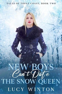 New Boys Can't Date The Snow Queen